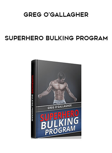 Greg O'Gallagher - Superhero Bulking Program courses available download now.