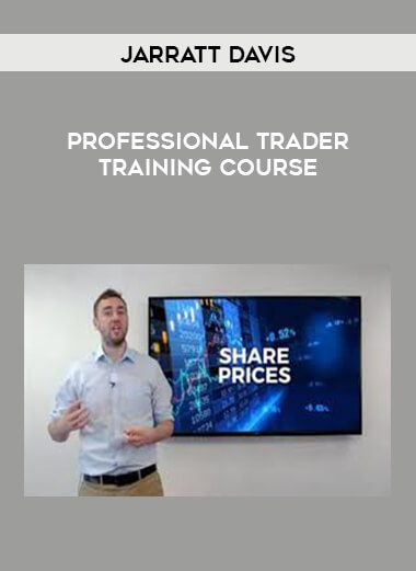 Jarratt Davis - Professional Trader Training Course courses available download now.