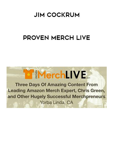Jim Cockrum – Proven Merch Live courses available download now.