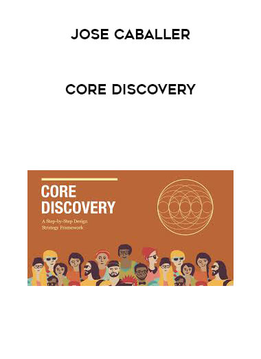 Jose Caballer - CORE Discovery courses available download now.