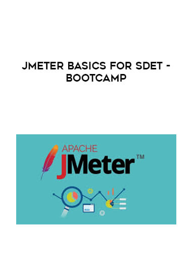 Jmeter basics for SDET - Bootcamp courses available download now.