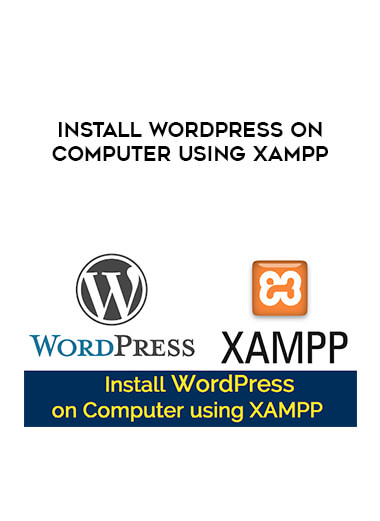 Install WordPress on Computer using XAMPP courses available download now.