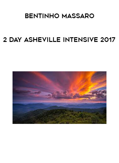 Bentinho Massaro - 2 Day Asheville Intensive 2017 courses available download now.