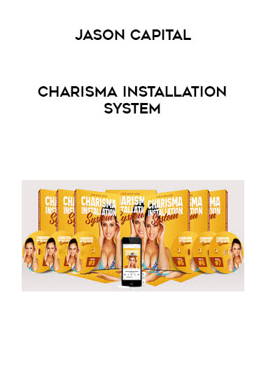 Jason Capital - Charisma Installation System courses available download now.