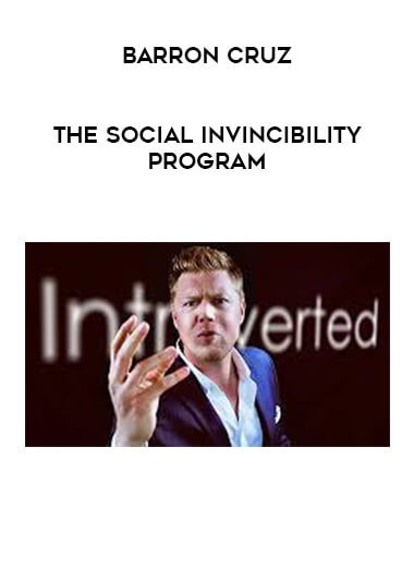 Barron Cruz - The Social Invincibility Program courses available download now.