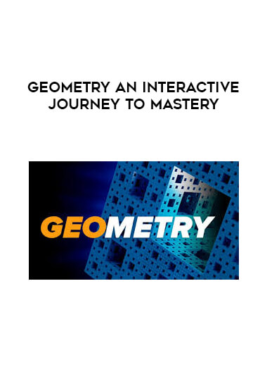 Geometry An Interactive Journey to Mastery courses available download now.