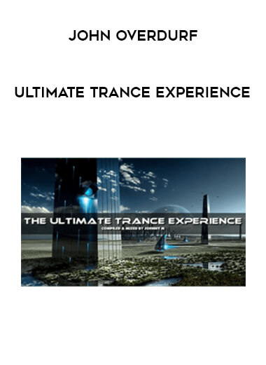 John Overdurf - Ultimate Trance Experience courses available download now.