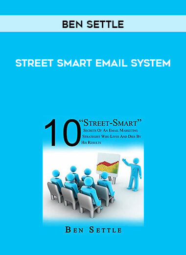Ben Settle - Street Smart Email System courses available download now.