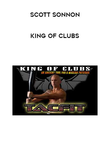 Scott Sonnon - King of Clubs courses available download now.