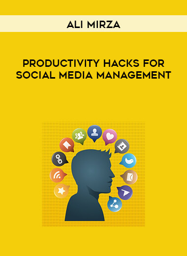 Ali Mirza -Productivity Hacks for Social Media Management courses available download now.