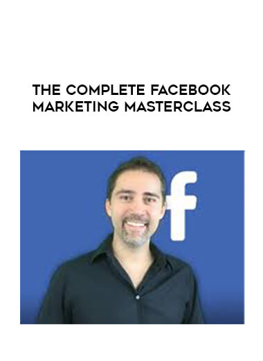 The Complete Facebook Marketing Masterclass courses available download now.