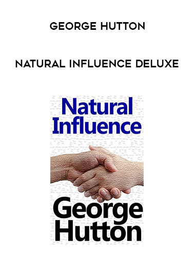 Natural Influence deluxe - George Hutton courses available download now.
