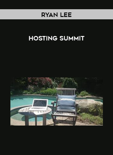 Ryan Lee - Hosting Summit courses available download now.