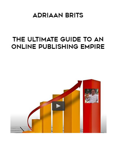 Adriaan Brits - The ultimate guide to an online publishing empire courses available download now.