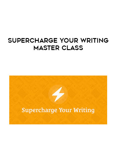 Supercharge Your Writing Master Class courses available download now.