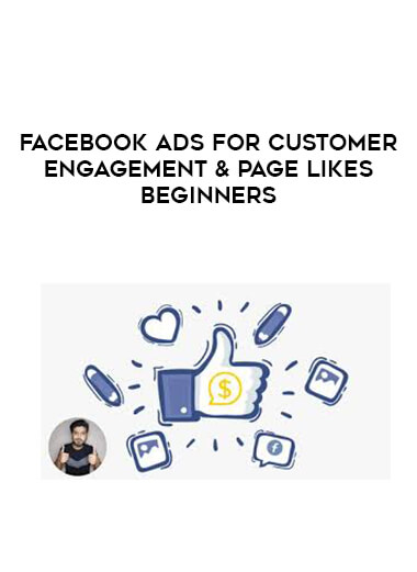 Facebook Ads For Customer Engagement & page likes Beginners courses available download now.
