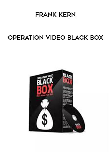 Frank Kern - Operation Video Black Box courses available download now.