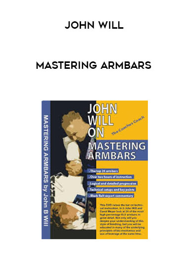 John Will - Mastering Armbars courses available download now.