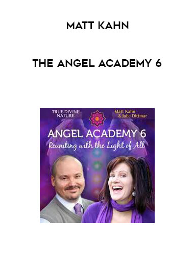 Matt Kahn - The Angel Academy 6 courses available download now.