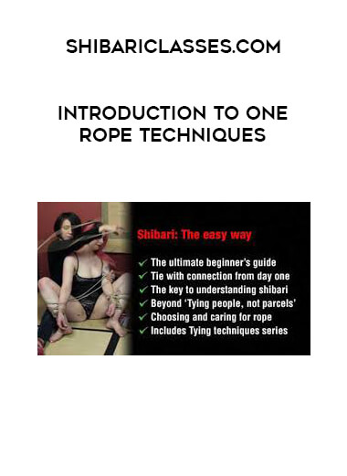 Shibariclasses.com - Introduction To One Rope Techniques courses available download now.