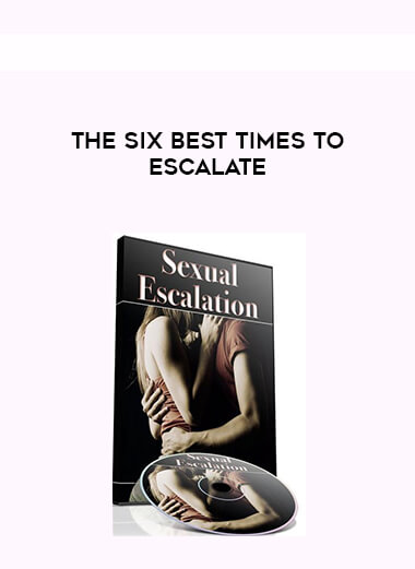 The Six Best Times To Escalate courses available download now.