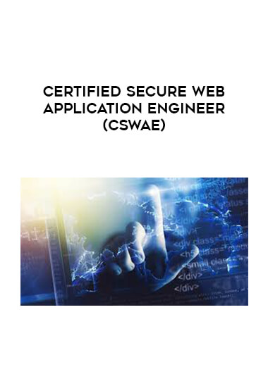 Certified Secure Web Application Engineer (CSWAE) courses available download now.