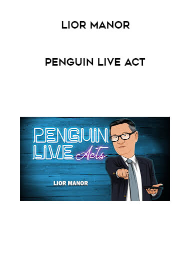 Lior Manor - Penguin Live Act courses available download now.