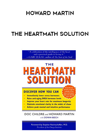 Howard Martin - The HeartMath Solution courses available download now.