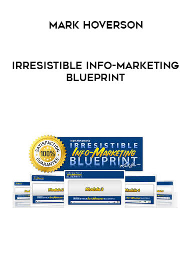 Mark Hoverson - Irresistible Info-Marketing Blueprint courses available download now.