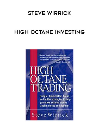 Steve Wirrick - High Octane Investing courses available download now.