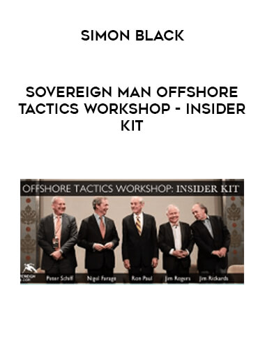 Simon Black - Sovereign Man Offshore Tactics Workshop - Insider Kit courses available download now.