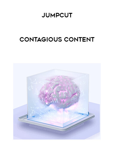 Jumpcut - Contagious Content courses available download now.