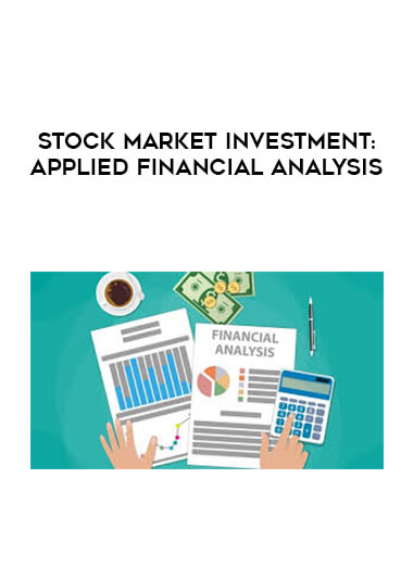 Stock Market Investment: Applied Financial analysis courses available download now.