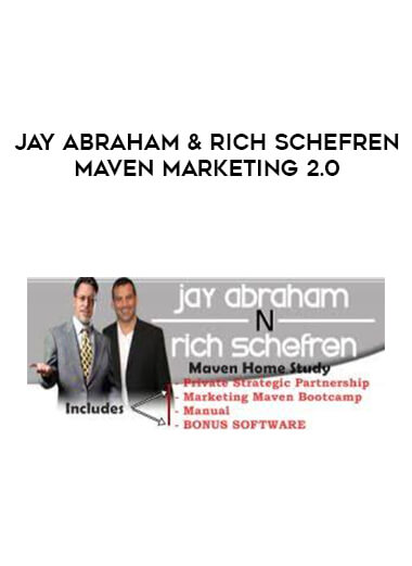 Jay Abraham & Rich Schefren Maven Marketing 2.0 courses available download now.