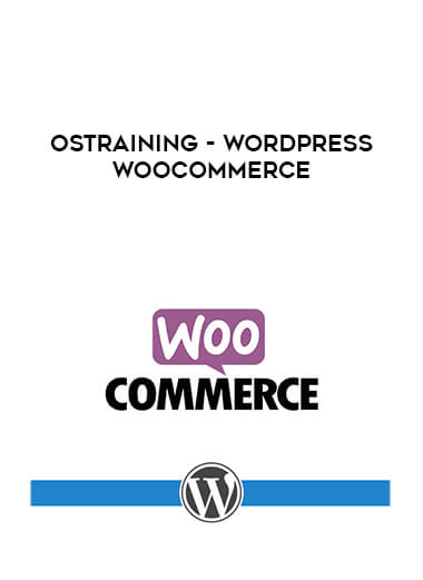OSTraining - WordPress WooCommerce courses available download now.
