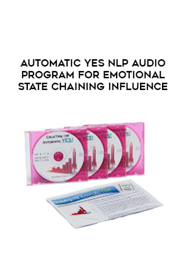 Automatic Yes NLP Audio Program for Emotional State Chaining Influence courses available download now.