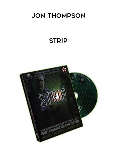 Jon Thompson - Strip courses available download now.