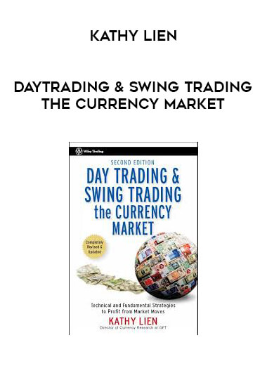 Kathy Lien - DayTrading & SwingTrading the Currency Market courses available download now.