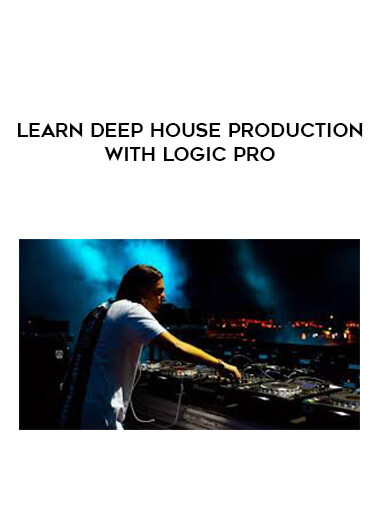 Learn Deep House Production with Logic Pro courses available download now.