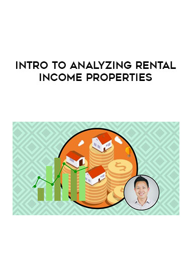 Intro to Analyzing Rental Income Properties courses available download now.
