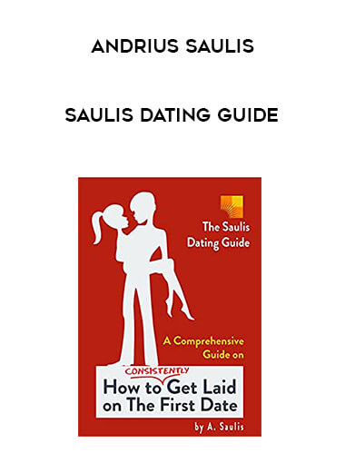 Andrius Saulis - Saulis Dating Guide courses available download now.