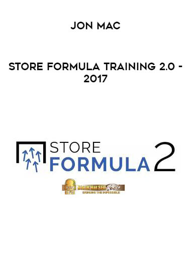 Jon Mac - Store Formula Training 2.0 - 2017 courses available download now.
