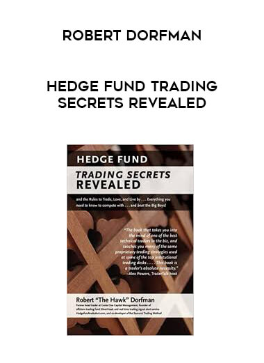 Robert Dorfman - Hedge Fund Trading Secrets Revealed courses available download now.
