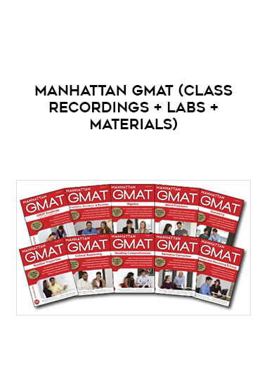 Manhattan GMAT (Class Recordings + Labs + Materials) courses available download now.