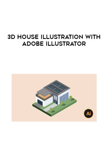 3D House Illustration with Adobe Illustrator courses available download now.