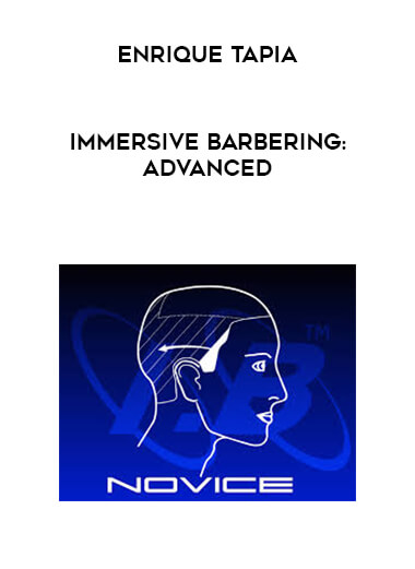 Enrique Tapia - Immersive Barbering: Advanced courses available download now.