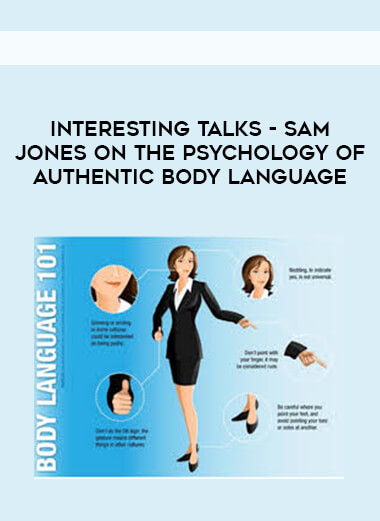 Interesting Talks - Sam Jones on The Psychology of Authentic Body Language courses available download now.