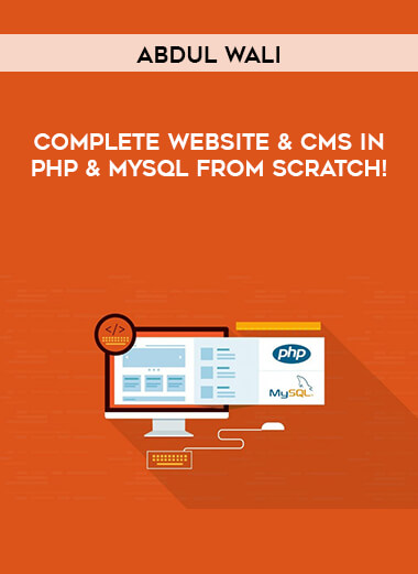 Abdul Wali - Complete Website & CMS in PHP & MySQL From Scratch! courses available download now.