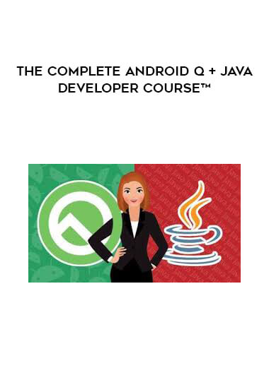 The Complete Android Q + Java Developer Course™ courses available download now.