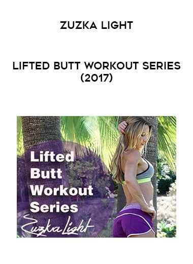 Zuzka Light - Lifted Butt Workout Series (2017) courses available download now.